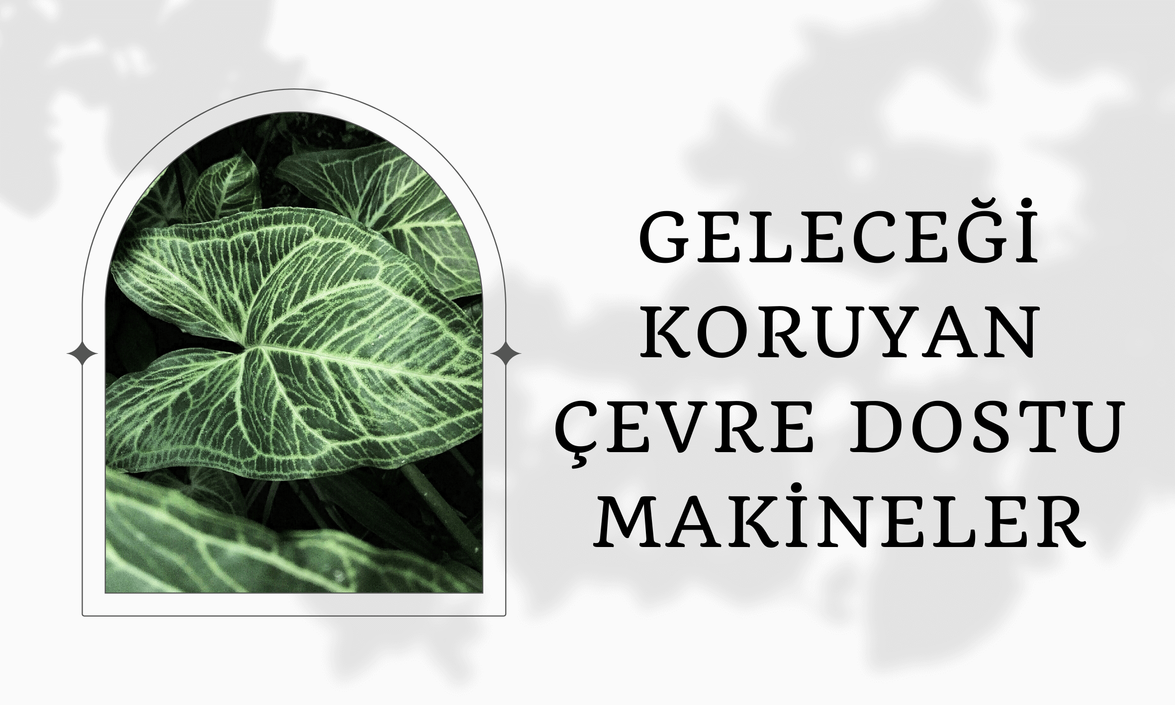 Geleceği Koruyan Çevre Dostu Makineler